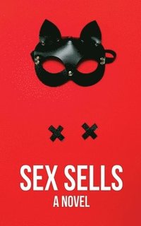 bokomslag Sex Sells