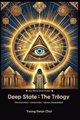 bokomslag Deep State: The Trilogy