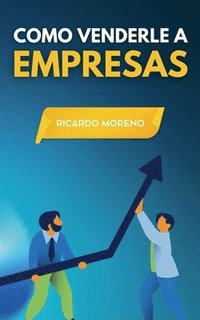 bokomslag Como Venderle a Empresas