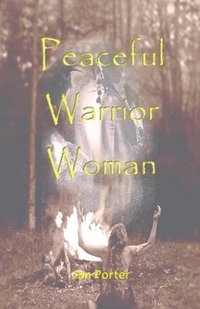 bokomslag Peaceful Warrior Woman