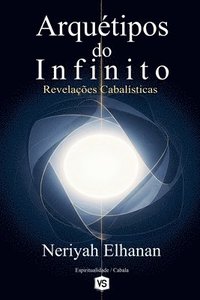 bokomslag Arquétipos do Infinito - Revelações Cabalísticas