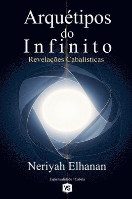 bokomslag Arquétipos do Infinito - Revelações Cabalísticas