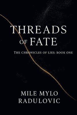 Mile Mylo Radulovic - Chronicles of Lies Series, Book One, Häftad