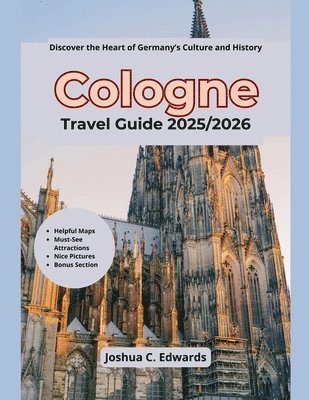 bokomslag Cologne Travel Guide 2025/2026