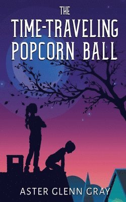 The Time-Traveling Popcorn Ball 1