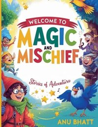 bokomslag Magic and Mischief: Stories of Adventure