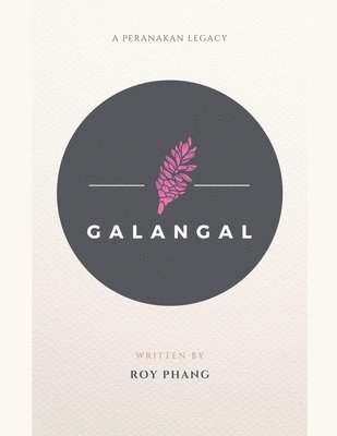 Galangal: A Peranakan Legacy 1