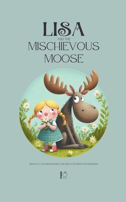 Lisa and the Mischievous Moose 1