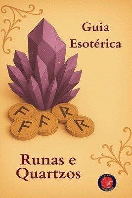 Alina Rubi - Guia Esotérica Runas e Quartzos, Häftad
