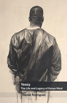 Yeezy: The Life and Legacy of Kanye West 1