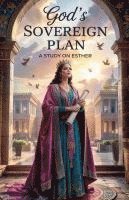 God's Sovereign Plan 1
