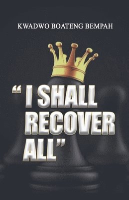 I Shall Recover All 1