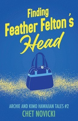 bokomslag Finding Feather Felton's Head