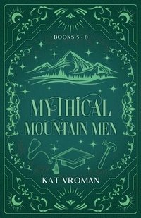 bokomslag Mythical Mountain Men