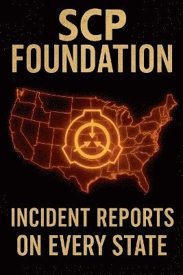 bokomslag SCP Foundation Incident Reports on Every State