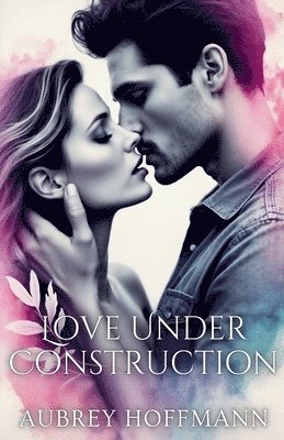 Love Under Construction 1