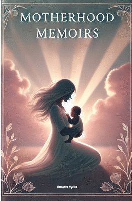 Motherhood Memoirs 1