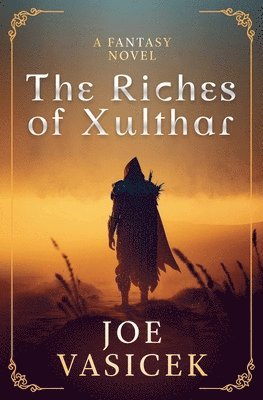 Joe Vasicek - Riches of Xulthar, Häftad