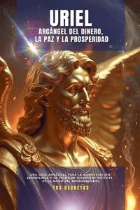 bokomslag Uriel - Arcngel Del Dinero, La Paz y La Prosperidad