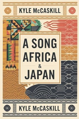 bokomslag A Song of Africa & Japan