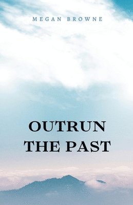 Outrun the Past 1