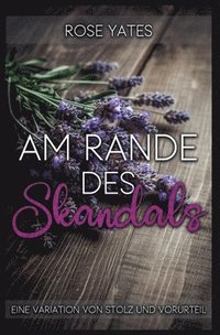bokomslag Am Rande des Skandals: Eine Variation von Stolz und Vorurteil