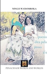 bokomslag A poesia dita pela prosa 3/4