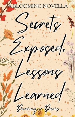 Secrets Exposed, Lessons Learned 1