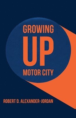 bokomslag Growing Up Motor City