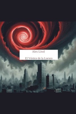 El Vórtice de la Locura 1