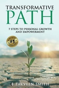 bokomslag Transformative Path: 7 Steps To Personal Growth And Empowerment