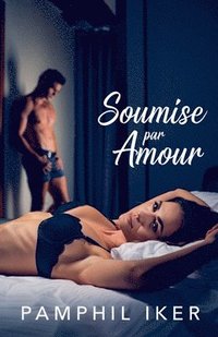 bokomslag Soumise par Amour