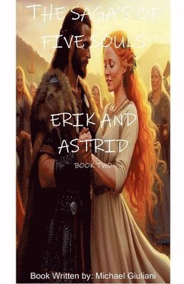 bokomslag The Saga's Of Five Souls Erik and Astrid