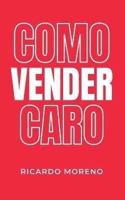 bokomslag Como Vender Caro