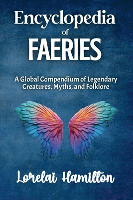 Lorelai Hamilton - Encyclopedia of Faeries, Häftad