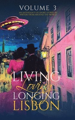 Living, Loving, Longing Lisbon 1