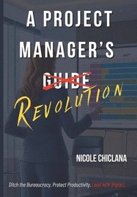 bokomslag Project Manager's Revolution
