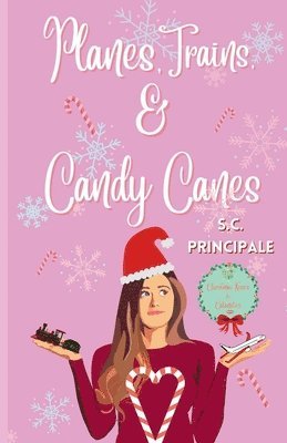 S C Principale - Planes, Trains, and Candy Canes, Häftad. Tillgänglighet: Lägg i varukorg