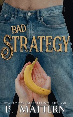 Bad Strategy 1