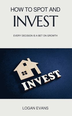 How to Spot and Invest 1