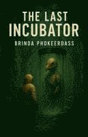 bokomslag The Last Incubator