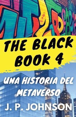 bokomslag The Black Book 4. Una Historia del Metaverso