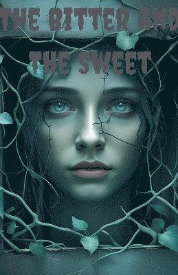 bokomslag Bitter And The Sweet