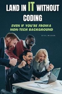 bokomslag Land in IT Without Coding