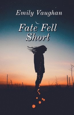 Fate Fell Short 1