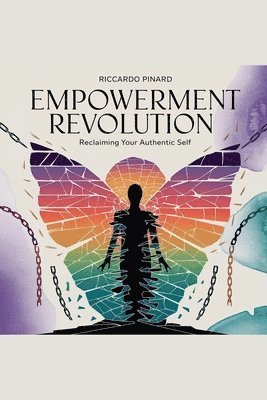 bokomslag 'Empowerment Revolution: Reclaiming Your Authentic Self'