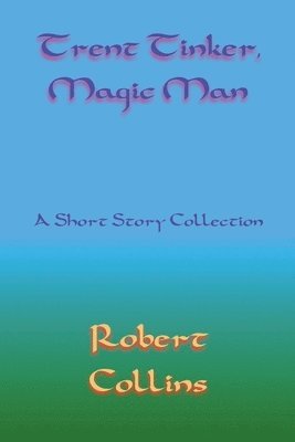 Trent Tinker, Magic Man