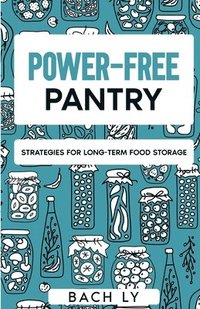 bokomslag Power-free Pantry