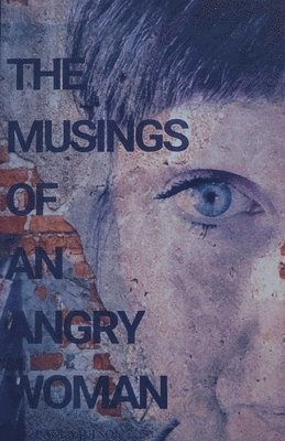 bokomslag Musings Of An Angry Woman