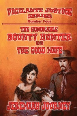 The Honorable Bounty Hunter and The Good Wife 1